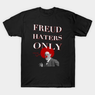 freud haters only T-Shirt